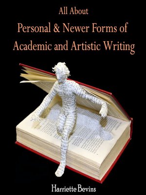 cover image of All About Personal and Newer forms of Academic and Artistic Writing
